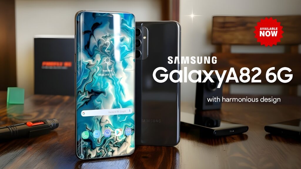 Samsung Galaxy A82 6G 2026 Launch: 6GB RAM, Ultra-Fast Speeds and Future-Ready Power